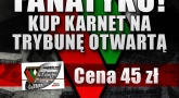 Ostatnie karnety na trybunę otwartą 